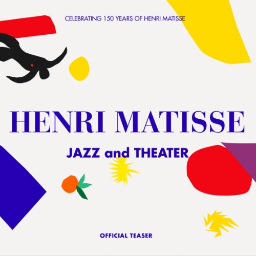 [Promotion Design] Henri Matisse : Jazz and Theater | Official Teaser